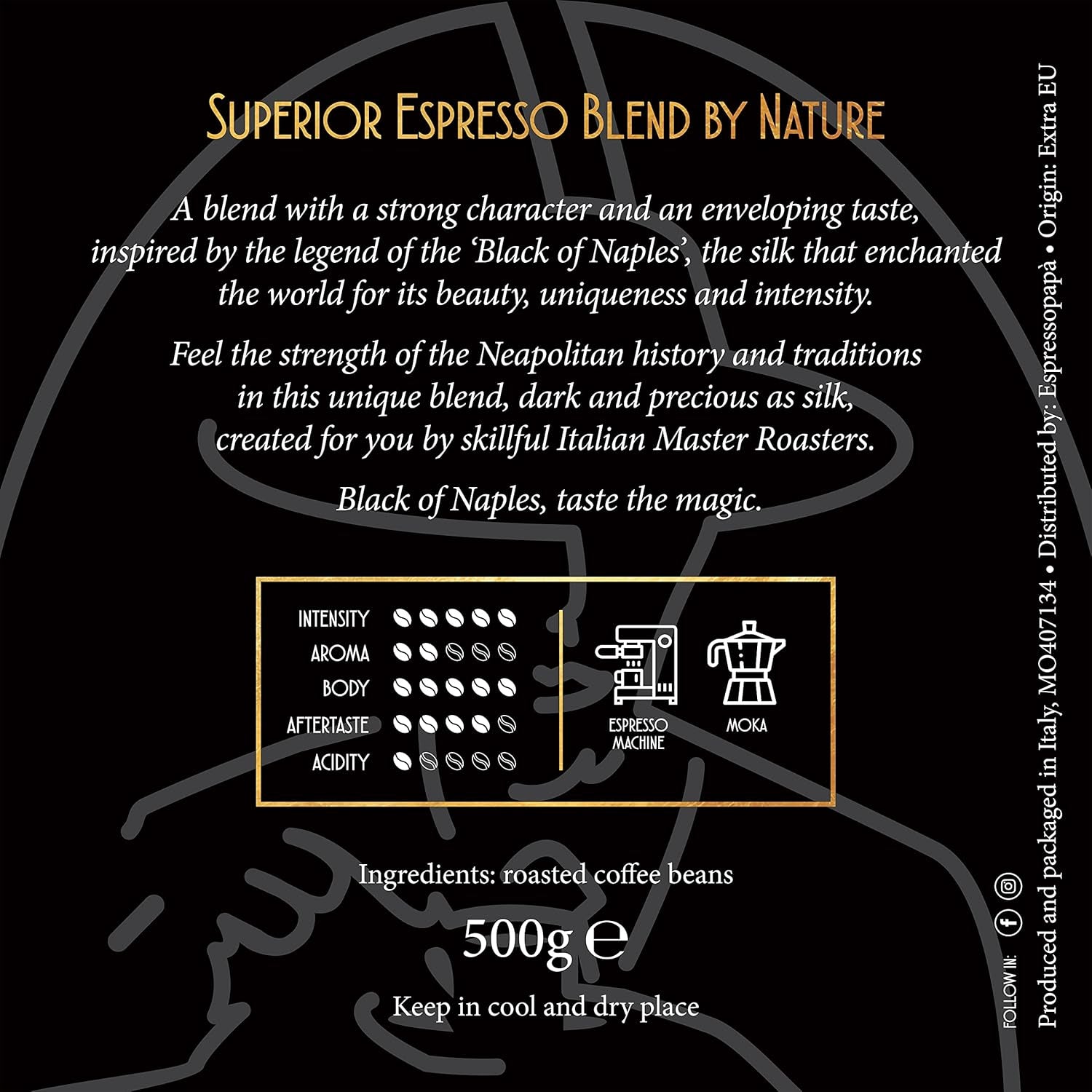 Espresso Napoletano BLACK OF NAPLES - extrem de intens și cremos - aciditate foarte scăzută - boabe întregi 100% Robusta 500g